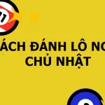 cách đánh lô ngày chủ nhật