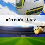 kèo dưới là gì